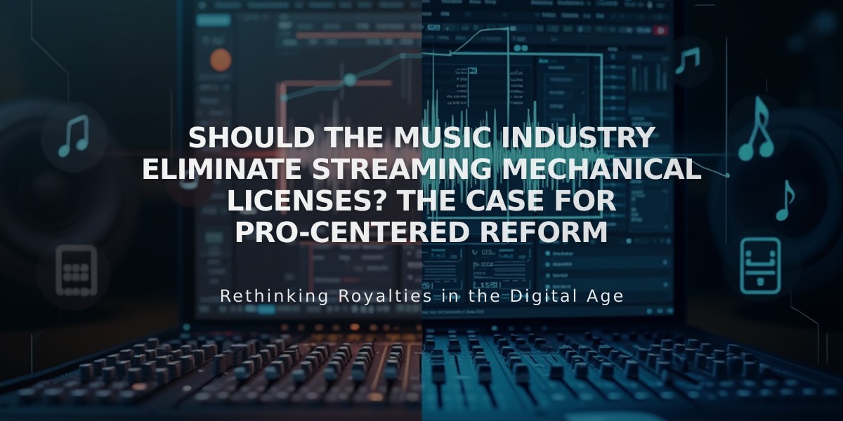 Should the Music Industry Eliminate Streaming Mechanical Licenses? The Case for PRO-Centered Reform