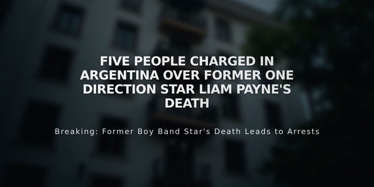 Five People Charged in Argentina Over Former One Direction Star Liam Payne's Death