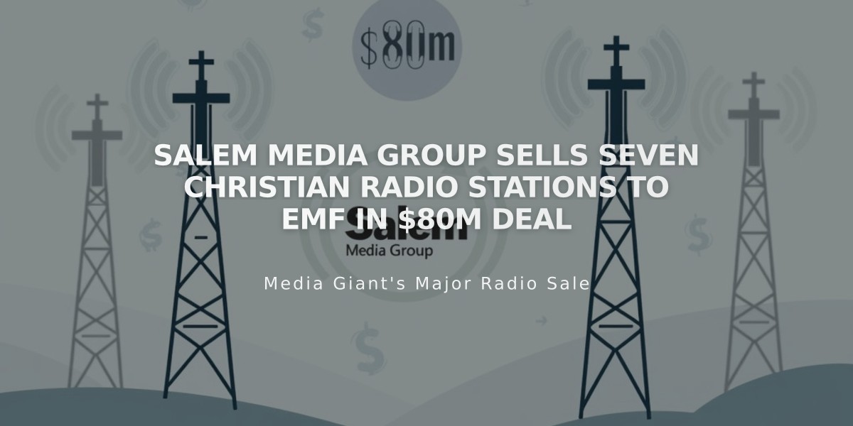 Salem Media Group Sells Seven Christian Radio Stations to EMF in $80M Deal