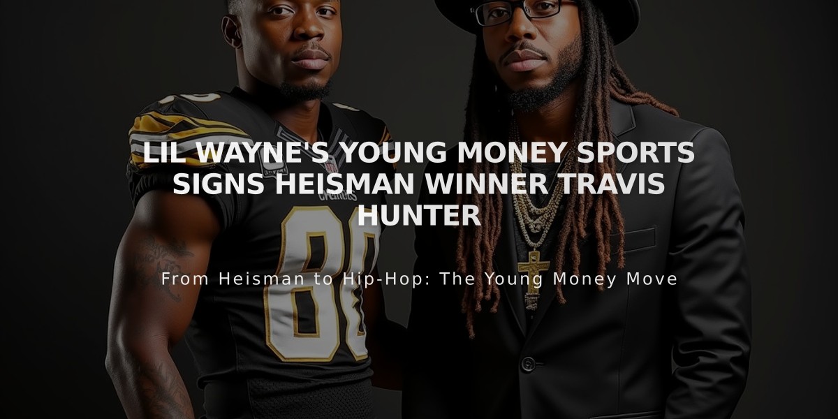 Lil Wayne's Young Money Sports Signs Heisman Winner Travis Hunter