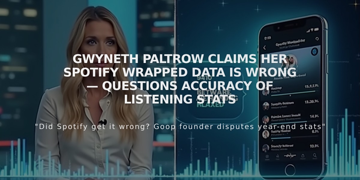 Gwyneth Paltrow Claims Her Spotify Wrapped Data Is Wrong — Questions Accuracy of Listening Stats