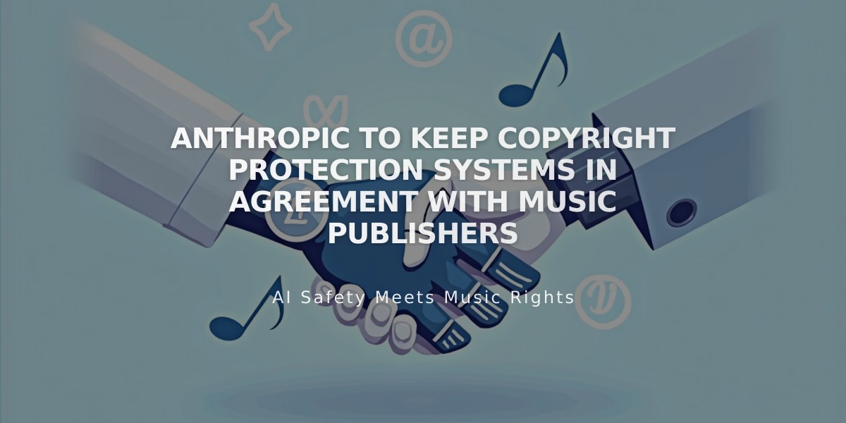 Anthropic to Keep Copyright Protection Systems in Agreement with Music Publishers