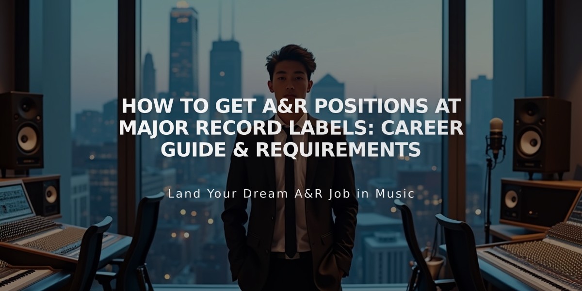 How to Get A&R Positions at Major Record Labels: Career Guide & Requirements