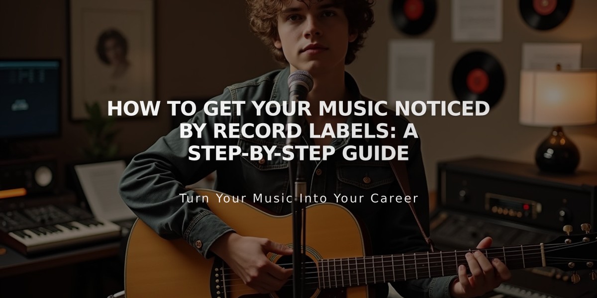 How to Get Your Music Noticed by Record Labels: A Step-by-Step Guide