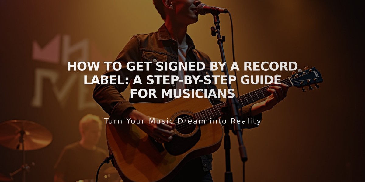 How to Get Signed by a Record Label: A Step-by-Step Guide for Musicians