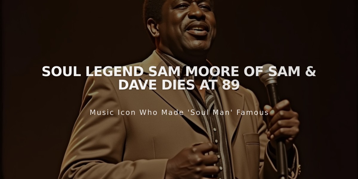 Soul Legend Sam Moore of Sam & Dave Dies at 89