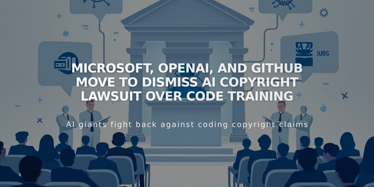 Microsoft, OpenAI, and GitHub Move to Dismiss AI Copyright Lawsuit Over Code Training