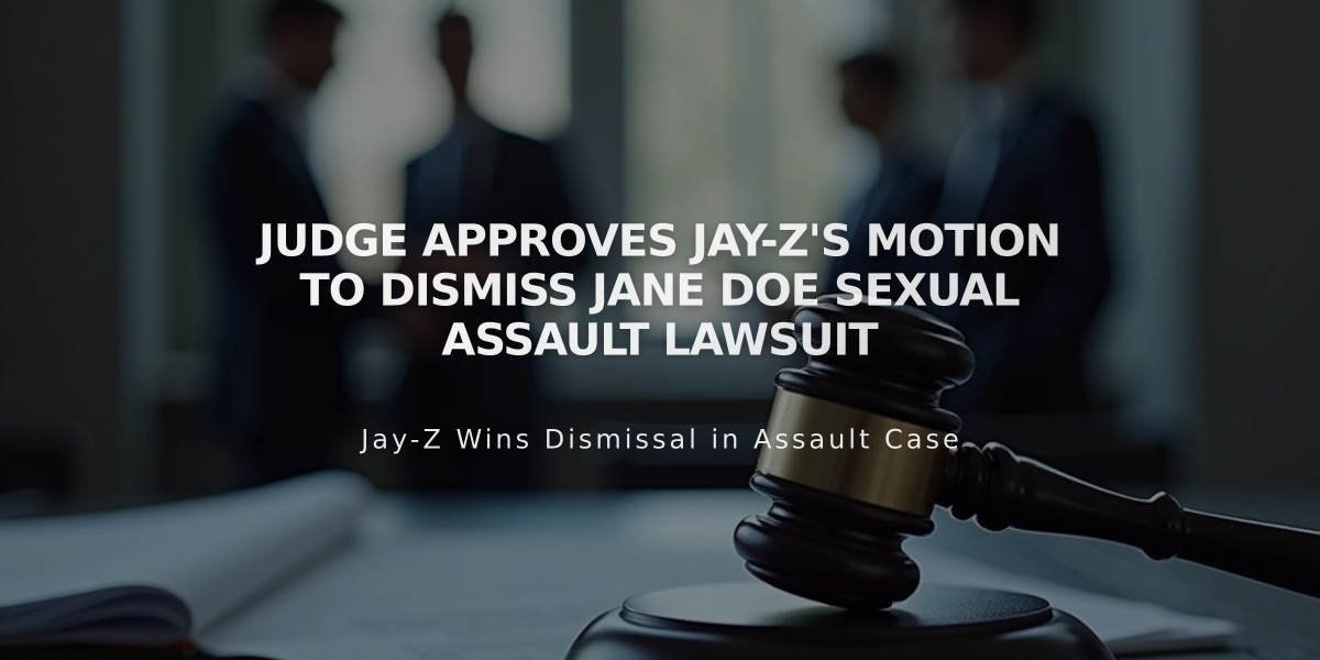 Judge Approves Jay-Z's Motion to Dismiss Jane Doe Sexual Assault Lawsuit