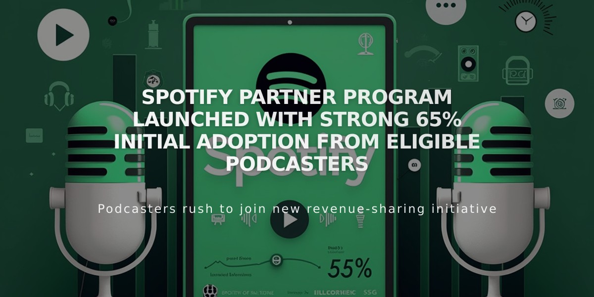 Spotify Partner Program Launched With Strong 65% Initial Adoption From Eligible Podcasters