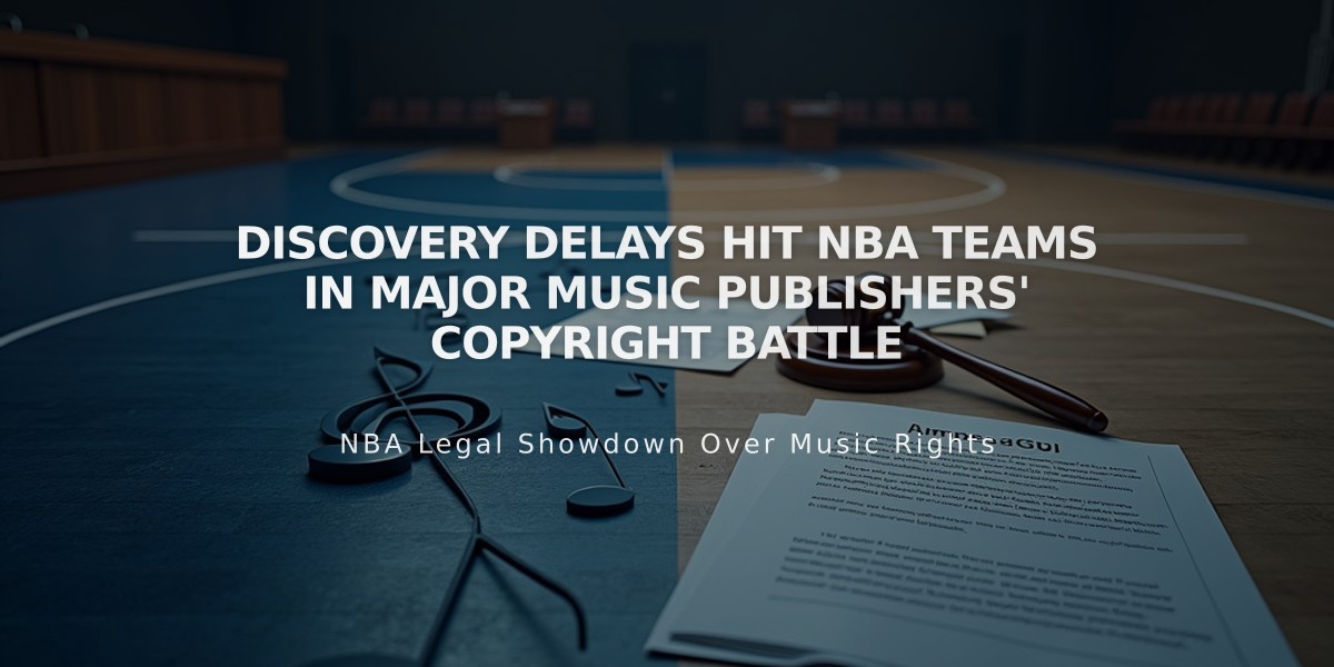 Discovery Delays Hit NBA Teams in Major Music Publishers' Copyright Battle