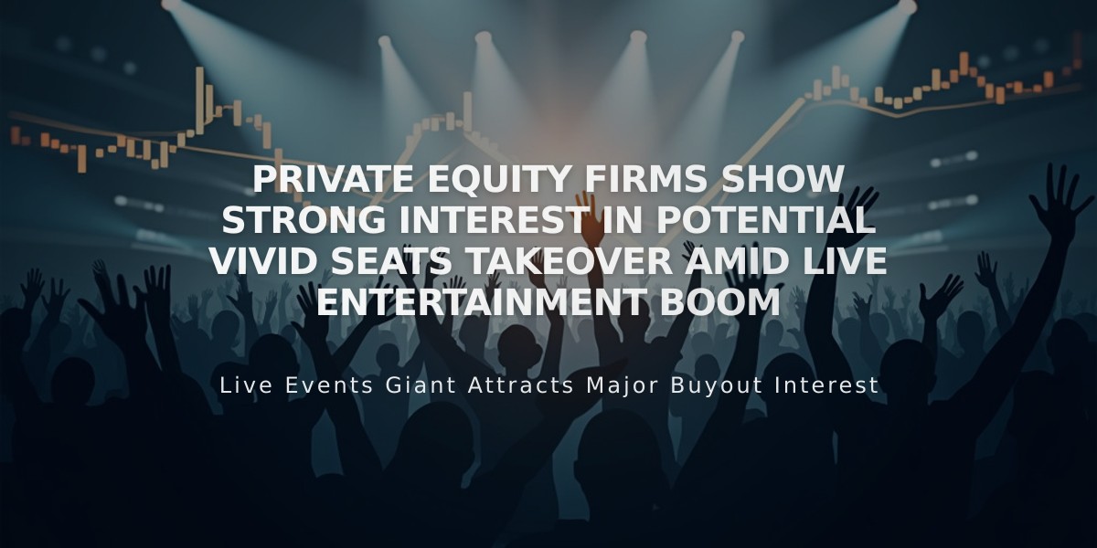 Private Equity Firms Show Strong Interest in Potential Vivid Seats Takeover Amid Live Entertainment Boom