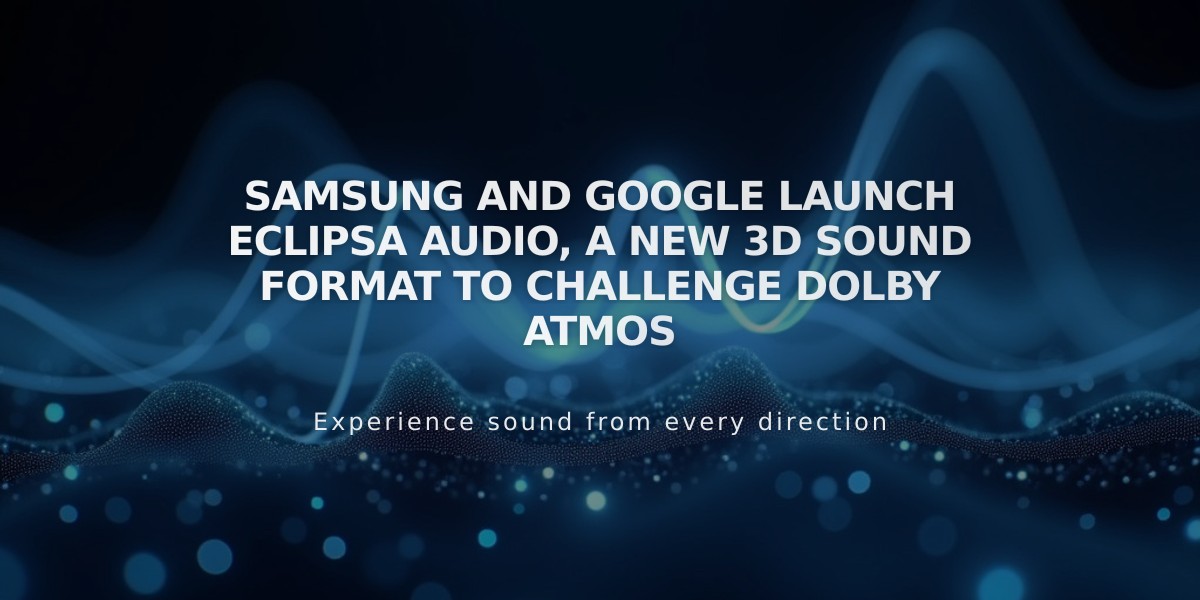 Samsung and Google Launch Eclipsa Audio, A New 3D Sound Format to Challenge Dolby Atmos