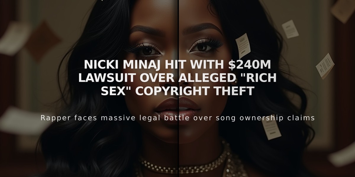 Nicki Minaj Hit With $240M Lawsuit Over Alleged "Rich Sex" Copyright Theft