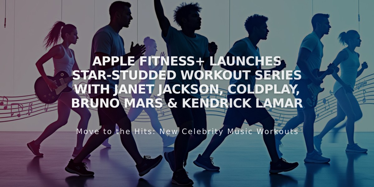 Apple Fitness+ Launches Star-Studded Workout Series with Janet Jackson, Coldplay, Bruno Mars & Kendrick Lamar