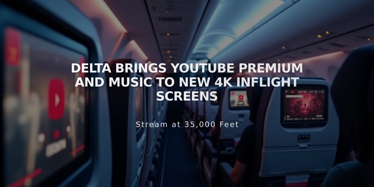 Delta Brings YouTube Premium and Music to New 4K Inflight Screens