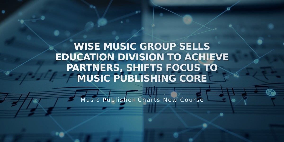 Wise Music Group Sells Education Division to Achieve Partners, Shifts Focus to Music Publishing Core