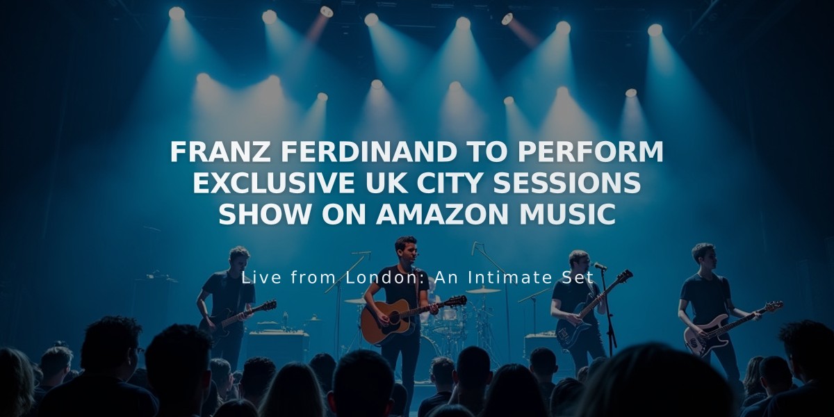 Franz Ferdinand to Perform Exclusive UK City Sessions Show on Amazon Music