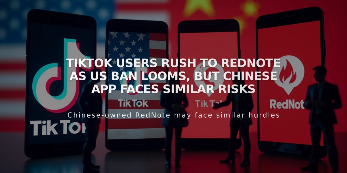 TikTok Users Rush to RedNote as US Ban Looms, But Chinese App Faces Similar Risks