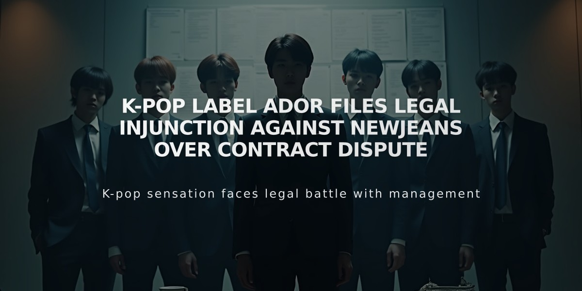 K-Pop Label Ador Files Legal Injunction Against NewJeans Over Contract Dispute