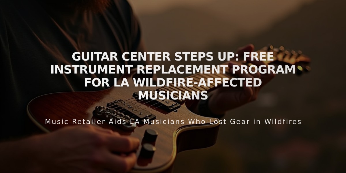 Guitar Center Steps Up: Free Instrument Replacement Program for LA Wildfire-Affected Musicians