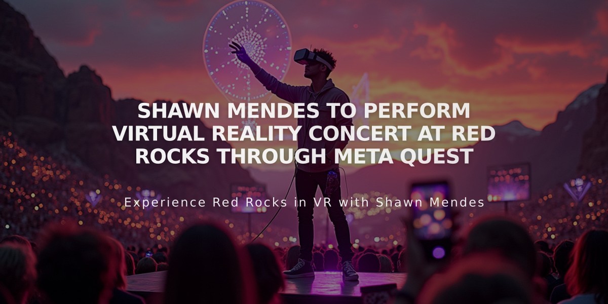 Shawn Mendes to Perform Virtual Reality Concert at Red Rocks Through Meta Quest