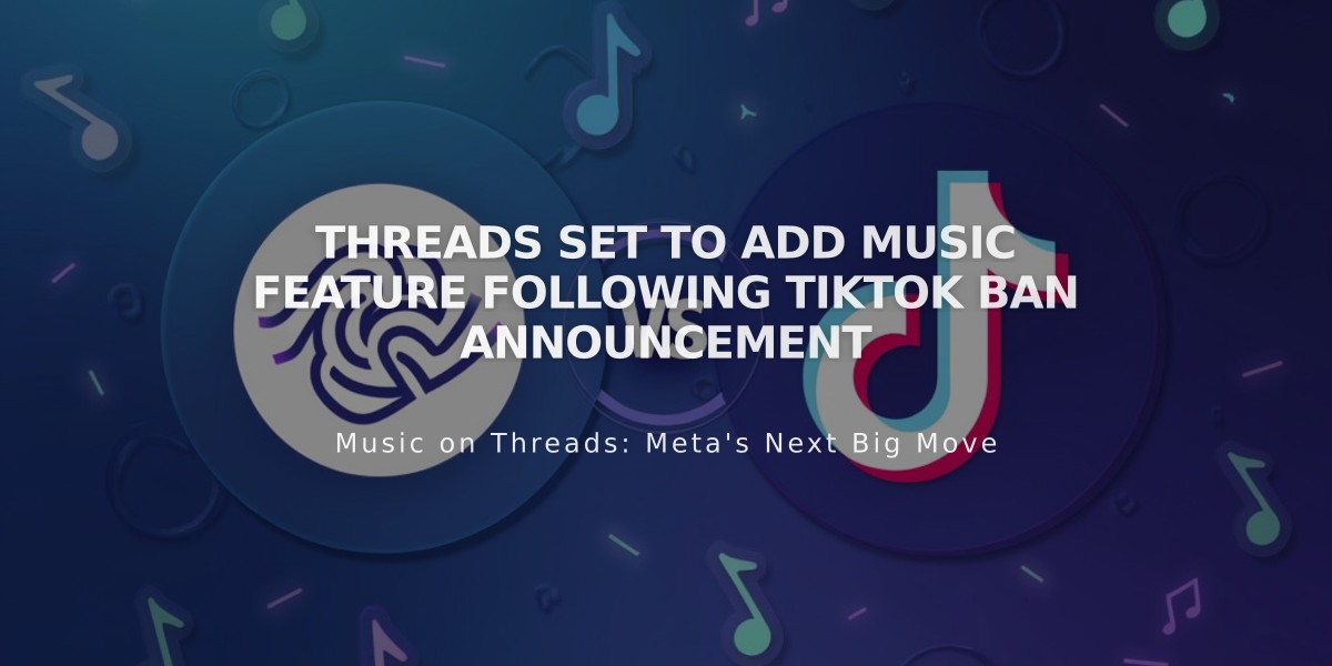 Threads Set to Add Music Feature Following TikTok Ban Announcement