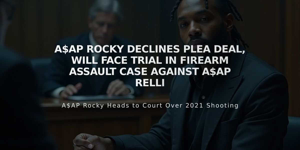 A$AP Rocky Declines Plea Deal, Will Face Trial in Firearm Assault Case Against A$AP Relli