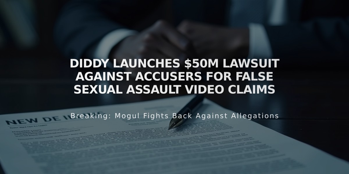 Diddy Launches $50M Lawsuit Against Accusers for False Sexual Assault Video Claims