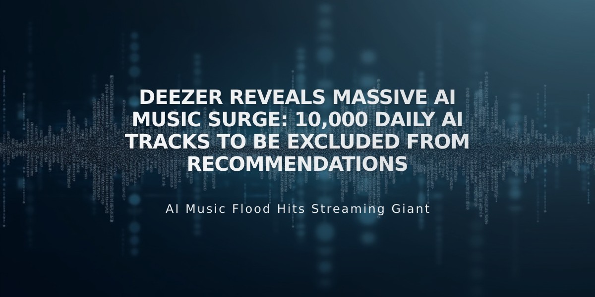 Deezer Reveals Massive AI Music Surge: 10,000 Daily AI Tracks to Be Excluded from Recommendations