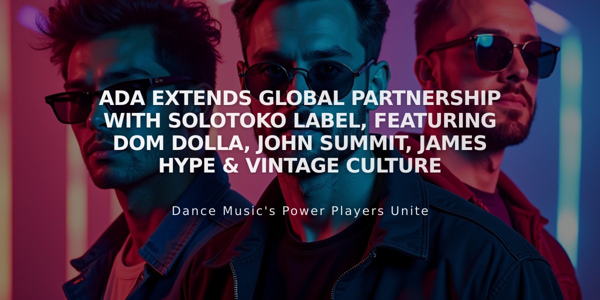 ADA Extends Global Partnership with Solotoko Label, Featuring Dom Dolla, John Summit, James Hype & Vintage Culture