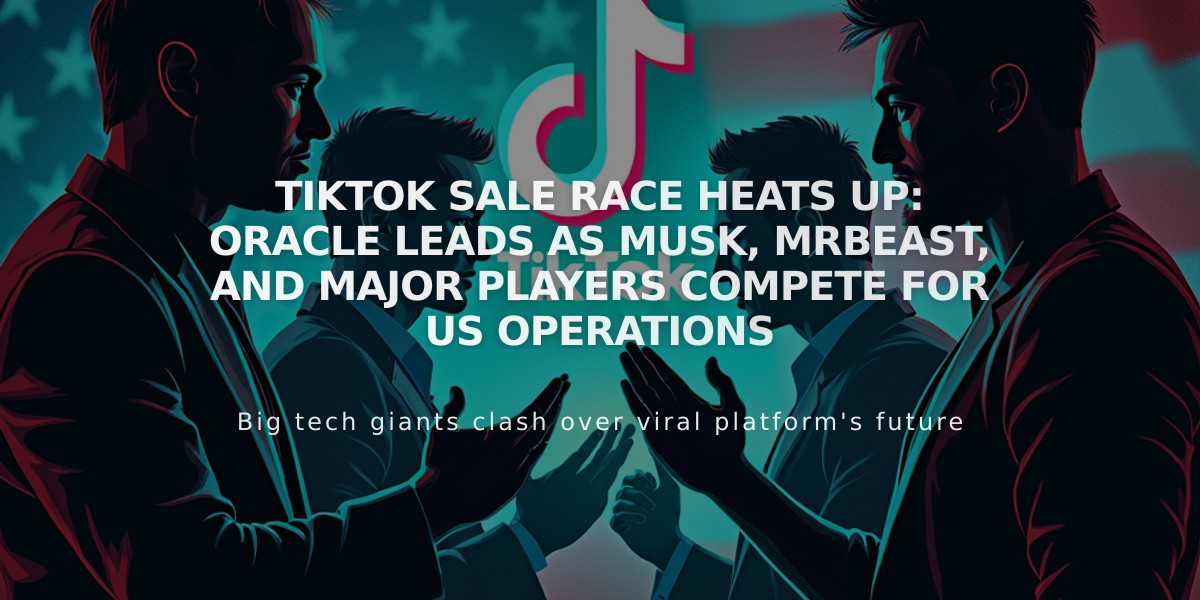 TikTok Sale Race Heats Up: Oracle Leads as Musk, MrBeast, and Major Players Compete for US Operations