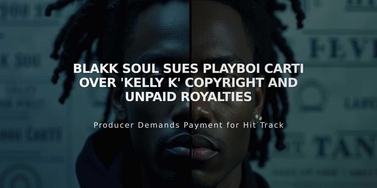 Blakk Soul Sues Playboi Carti Over 'Kelly K' Copyright and Unpaid Royalties