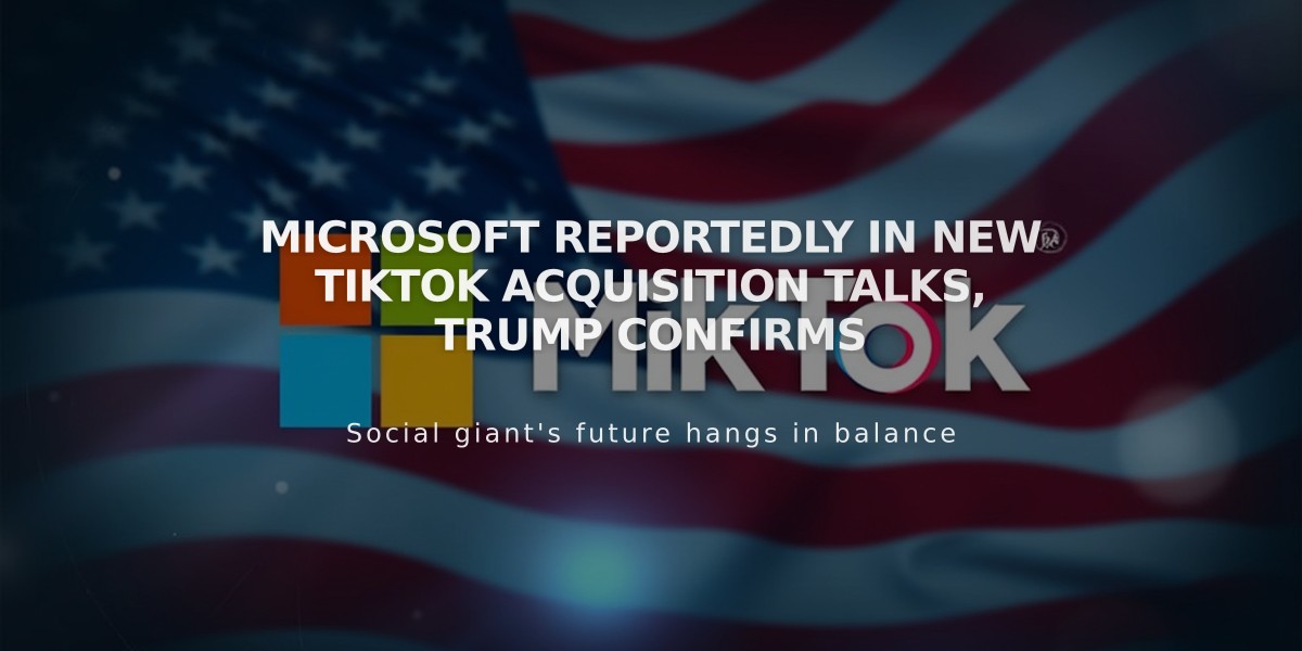 Microsoft Reportedly in New TikTok Acquisition Talks, Trump Confirms