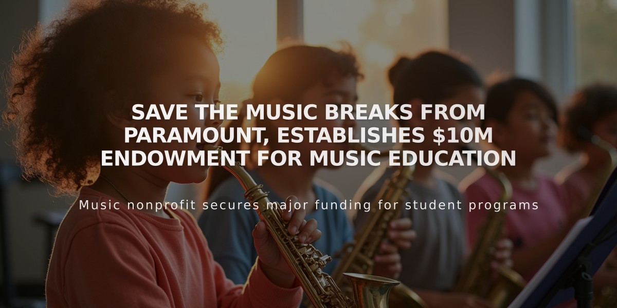 Save The Music Breaks From Paramount, Establishes $10M Endowment For Music Education