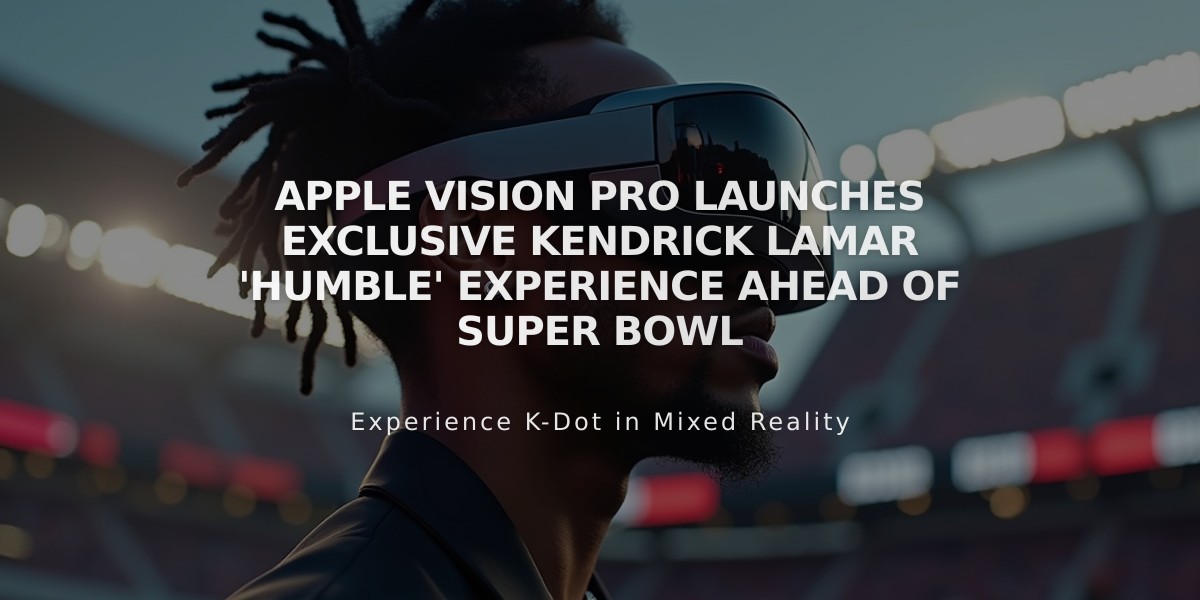 Apple Vision Pro Launches Exclusive Kendrick Lamar 'HUMBLE' Experience Ahead of Super Bowl