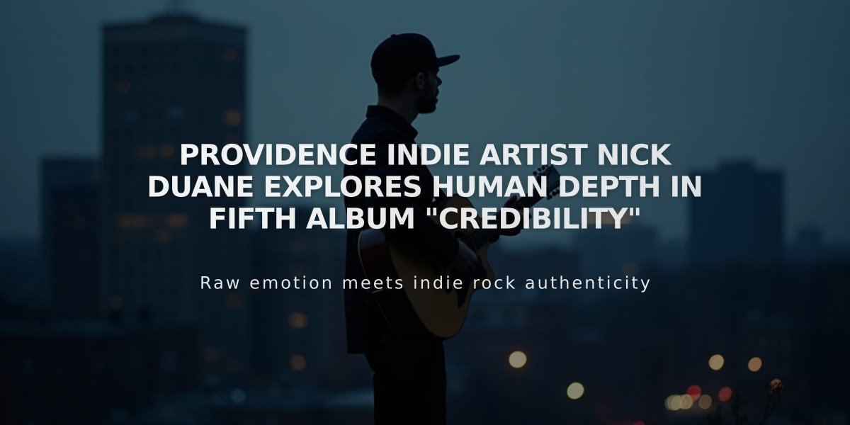 Providence Indie Artist Nick Duane Explores Human Depth in Fifth Album "Credibility"