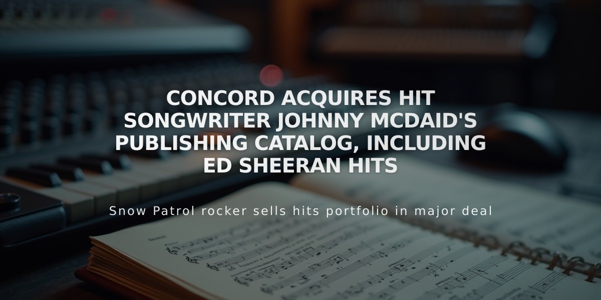 Concord Acquires Hit Songwriter Johnny McDaid's Publishing Catalog, Including Ed Sheeran Hits