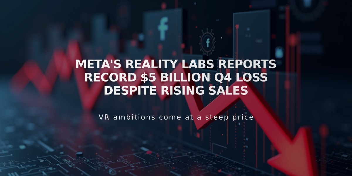 Meta's Reality Labs Reports Record $5 Billion Q4 Loss Despite Rising Sales