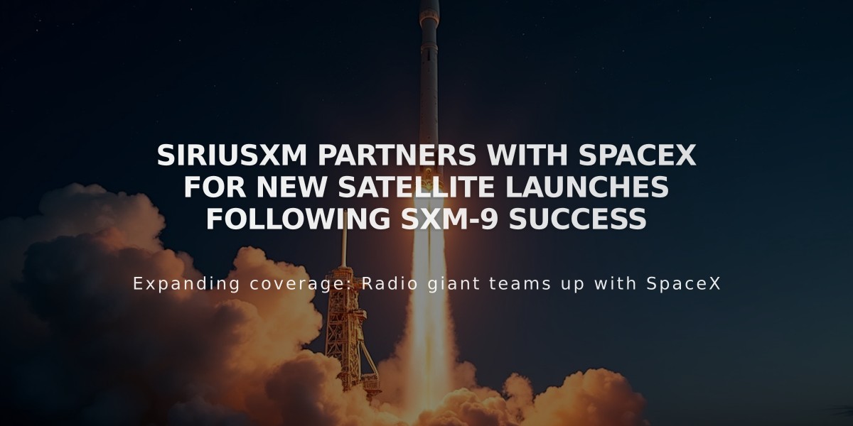 SiriusXM Partners with SpaceX for New Satellite Launches Following SXM-9 Success