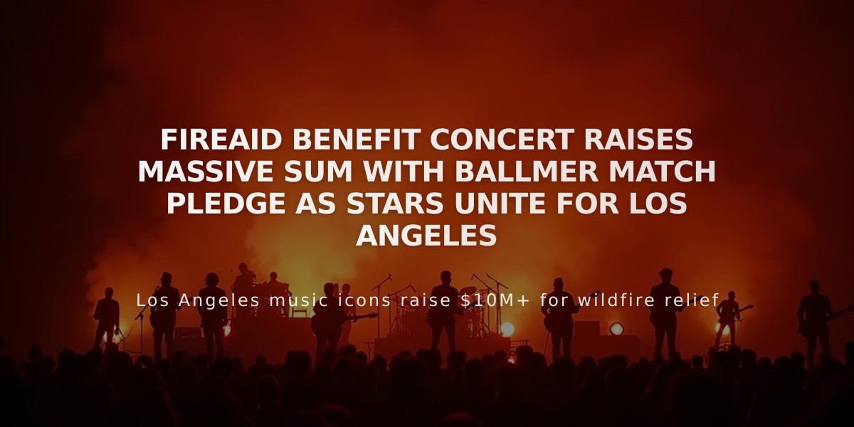 FireAid Benefit Concert Raises Massive Sum with Ballmer Match Pledge as Stars Unite for Los Angeles