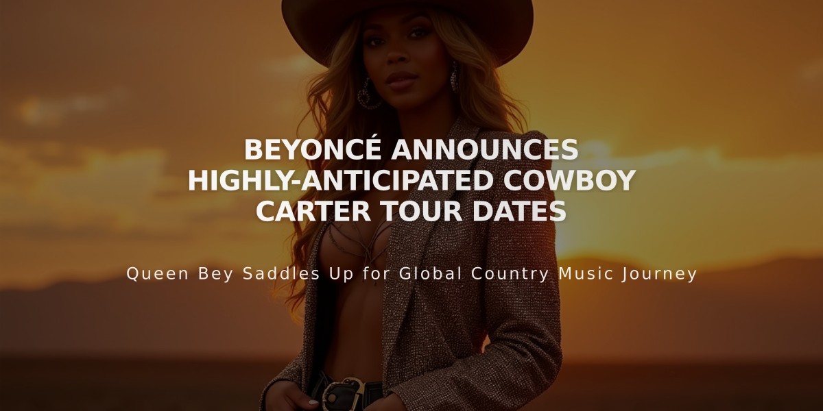 Beyoncé Announces Highly-Anticipated Cowboy Carter Tour Dates