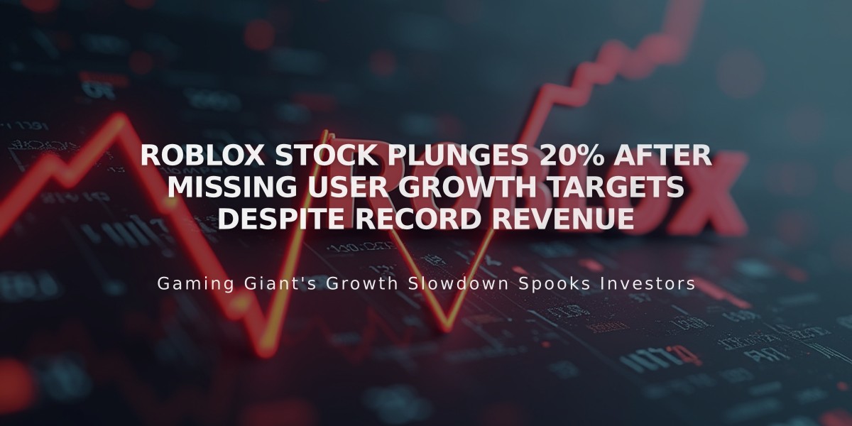 Roblox Stock Plunges 20% After Missing User Growth Targets Despite Record Revenue