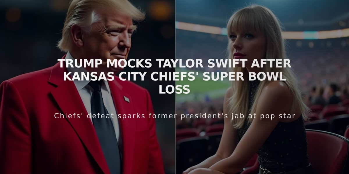 Trump Mocks Taylor Swift After Kansas City Chiefs' Super Bowl Loss