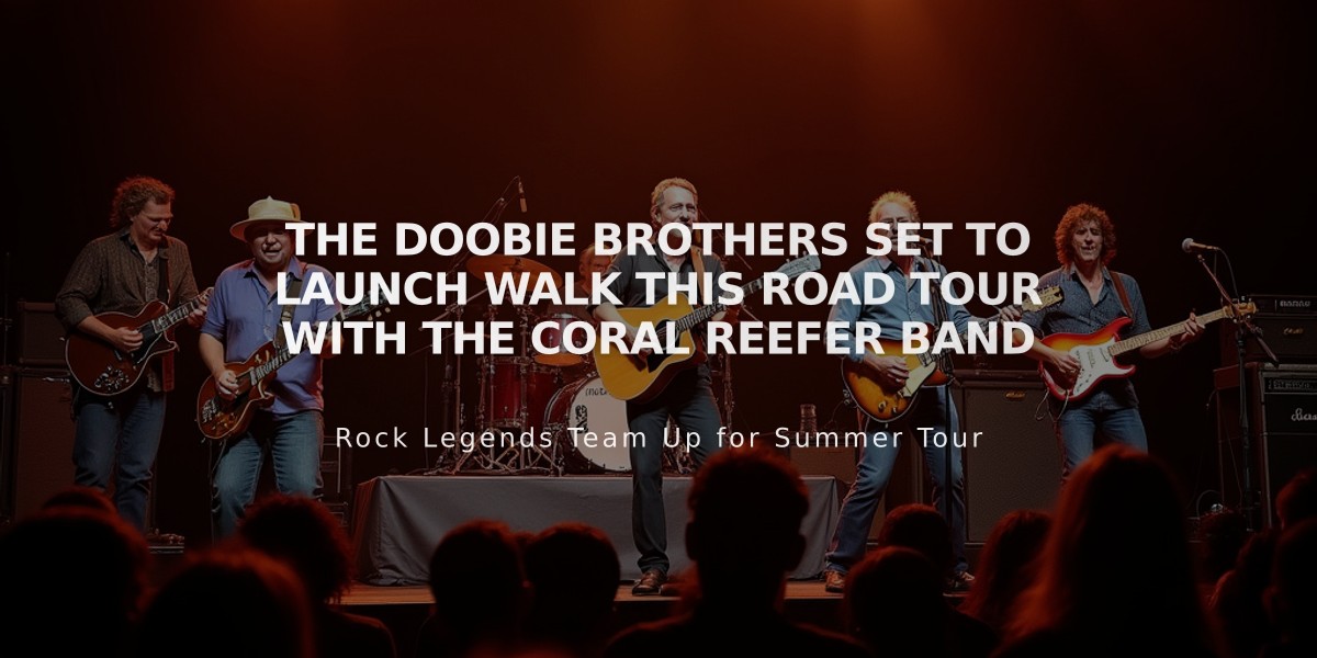 The Doobie Brothers Set to Launch Walk This Road Tour With The Coral Reefer Band