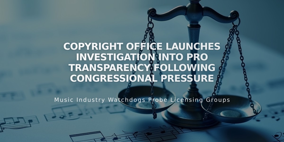 Copyright Office Launches Investigation Into PRO Transparency Following Congressional Pressure