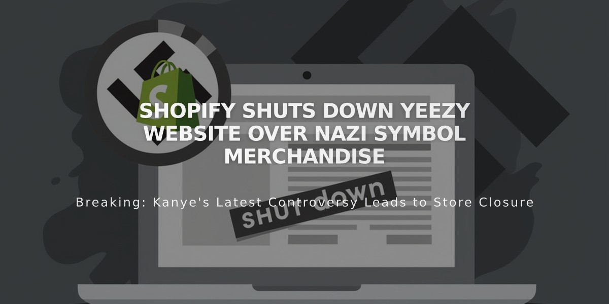 Shopify Shuts Down Yeezy Website Over Nazi Symbol Merchandise