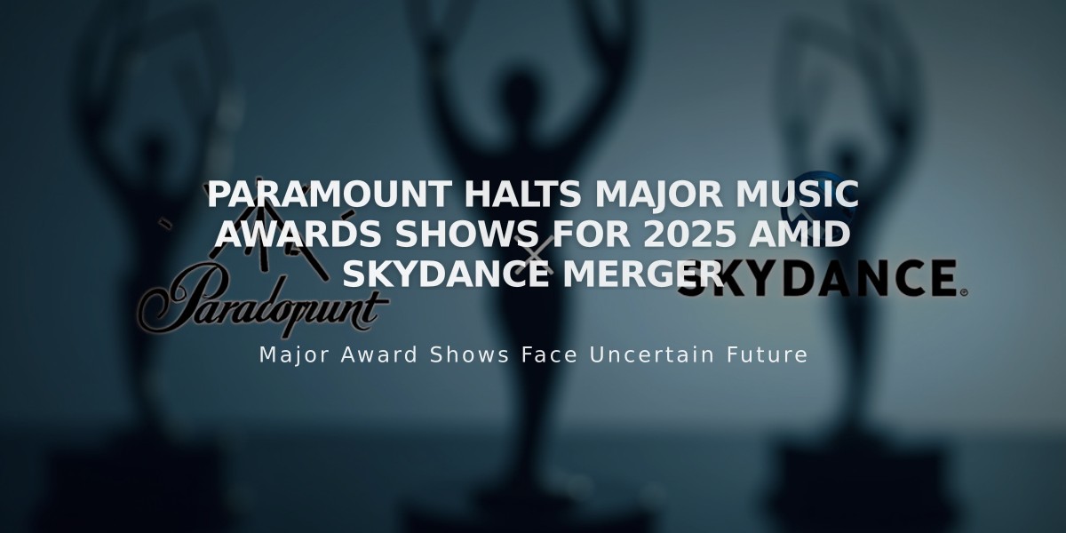 Paramount Halts Major Music Awards Shows for 2025 Amid Skydance Merger