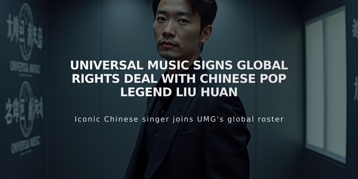 Universal Music Signs Global Rights Deal With Chinese Pop Legend Liu Huan