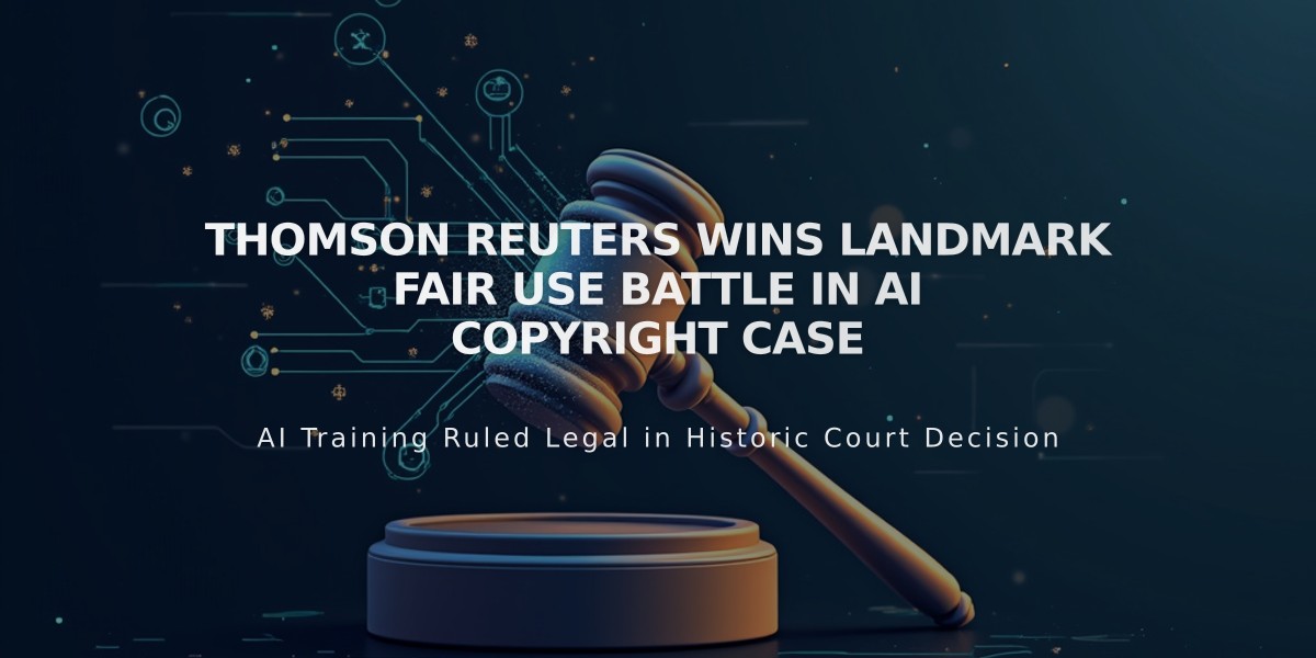 Thomson Reuters Wins Landmark Fair Use Battle in AI Copyright Case