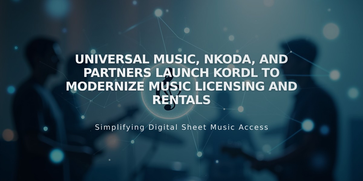 Universal Music, Nkoda, and Partners Launch Kordl to Modernize Music Licensing and Rentals